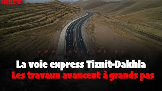 La voie express TiznitDakhla  Les travaux avancent à grands pas [upl. by Oleta]