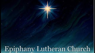 December 31 2023 1000am Traditional Worship at Epiphany Lutheran Church Pearland [upl. by Hagen]