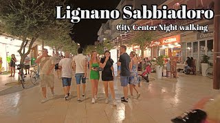 Lignano Sabbiadoro City Center Evening Walking Tour 4K [upl. by Fitton]