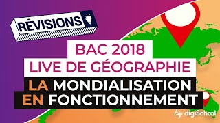 Bac 2018  Révisions de Géographie  La mondialisation en fonctionnement [upl. by Gleason]