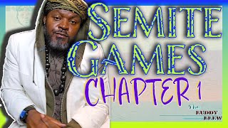 Semite Games Finding the real Semitic people  A Scholars Quest  Chapter 1 [upl. by Rudwik]