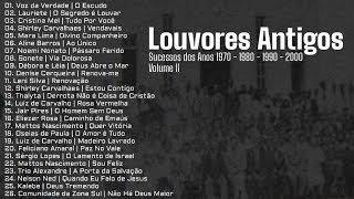 Louvores Antigos As Melhores Sucessos dos Anos 1970 1980 1990 e 2000 Vol 2 [upl. by Ramsdell]