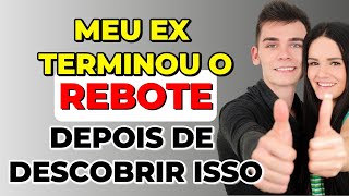 Meu ex terminou com o rebote depois de descobrir isso [upl. by Iana161]