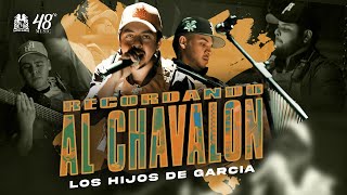 Los Hijos De García  Recordando Al Chavalon En Vivo [upl. by Hank]