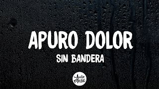 Apuro dolor  Son By Four LetraLyrics [upl. by Randy374]