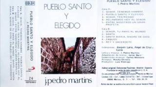 Señor ten piedad  Pueblo Santo y Elegido  JPedro Martins [upl. by Nymassej]