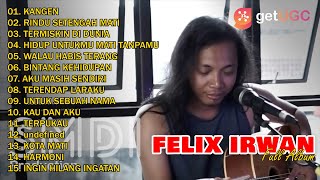 FELIX IRWAN quotKANGENquot  FULL ALBUM 2021 RINDU SETENGAH MATI [upl. by Darbee]