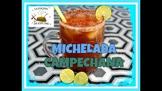 MICHELADA CAMPECHANA DELICIOSA BEBIDA MEXICANA QUE AMARAS [upl. by Worsham]