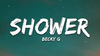 Becky G  Shower Lyrics [upl. by Kelton920]