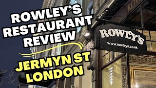 ROWLEYS RESTAURANT REVIEW  JERMYN STREET LONDON 2023 [upl. by Itirp]