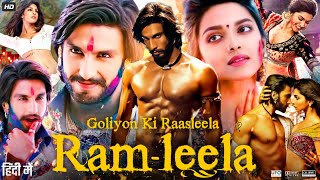 Ram Leela Full Movie  Ranveer Singh  Deepika Padukone  Richa Chadha  Review amp Facts Explain [upl. by Melisandra]