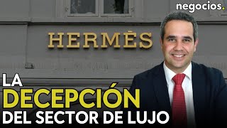 El sector de lujo decepciona Louis Vuitton y Gucci en picado y Hermes quotsurfeandoquot Xavier Carulla [upl. by Yrelav]