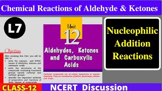 L7 Nucleophilic Addition Reaction of Aldehydes and Ketones Class 12 NCERT Chemistry NEET Chemistry [upl. by Ainahs]