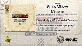 08 Gruby Mielzky  Milczenie feat donGURALesko prod The Returners [upl. by Pearl801]