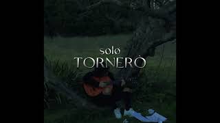 Solø  Tornerò Official Lyrics [upl. by Ardnatal]