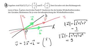 Vektorgeometrie Berechnung der winkelhalbierenden Geraden von zwei sich schneidenden Geraden 3D [upl. by Ymmas]