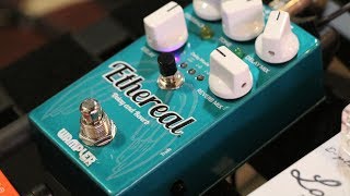 Wampler Ethereal Ambient Delay and Reverbits finally here [upl. by Ibrab]