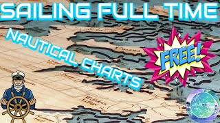 Sailing full time Free nautical charts for you [upl. by Devon799]