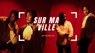 Sur ma ville  Apâ€™nondas apnondas6492 musique [upl. by Anirtik731]