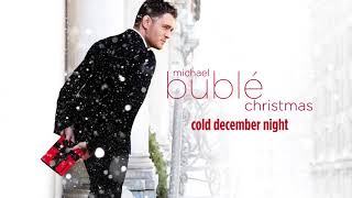 Michael Bublé  Cold December Night Official HD [upl. by Sedaiuqlem]