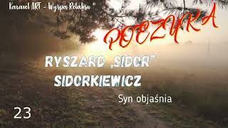 Ryszard „Sidor” Sidorkiewicz  Syn objaśnia [upl. by Isola]