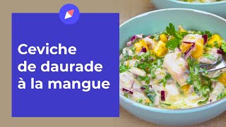 Recette Ceviche de daurade à la mangue [upl. by Darra]