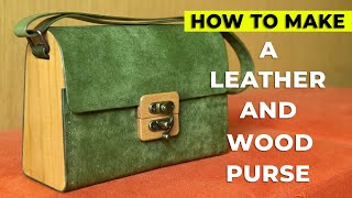 🔵 Making A Wood And Leather PurseHandbag PDF Pattern [upl. by Caressa]