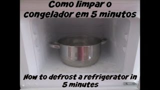 Como descongelar geladeira em 5 minutos  How to defrost a refrigerator in 5 minutes [upl. by Annawoj]