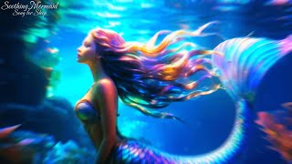 RELAXING MERMAID HARMONY FOR SLEEP 🧜‍♀️ SIRENS LULLABY amp WHISPERING TUNES  Soothing Mermaid Song [upl. by Schiffman618]