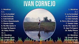 Ivan Cornejo 2024 MIX Grandes Exitos  Mentiras J La Curiosidad Está Dañada [upl. by Dnomsed222]