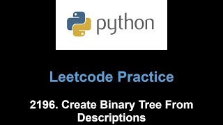 Leetcode 2196 Create Binary Tree From Descriptions create tree [upl. by Airreis]