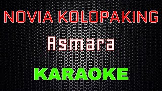 Novia Kolopaking  Asmara Karaoke  LMusical [upl. by Ydda]