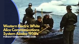 Found 8mm Home Movie Film 1950s Western Electric White Alice Communications System Alaska Part II [upl. by Spillihp]