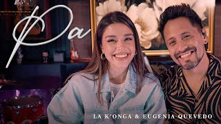 La Konga amp Eugenia Quevedo  PA Video Oficial [upl. by Asaert]