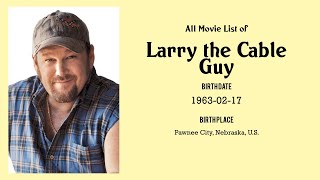 Larry the Cable Guy Movies list Larry the Cable Guy Filmography of Larry the Cable Guy [upl. by Lubba]