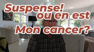 Mon Cancer sur le chemin de GROS problèmes ou de la Guérison Réponse Labo le 20 Septembre MINDSET [upl. by Trish]