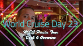 World Cruise Day 23 MSC Poesia Tour Deck 6 Overview [upl. by Mazel122]