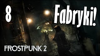 Frostpunk II  8G Fabryki [upl. by Wolfe]