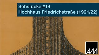 SEHSTÜCKE 14 Hochhaus Friedrichstraße [upl. by Eitsyrk207]