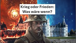 Fiktive Geschichte Was wäre wenn der 1 Weltkrieg nicht ausgebrochen wäre [upl. by Nobell]