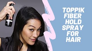 TOPPIK Fiber Hold Spray for Hair  100k Bonuses in Description [upl. by Bautista]