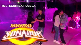 PRESENTÁNDOSE  SONIDO SOÑADOR CON TODO SU EQUIPO TOTALMENTE NUEVO EN TOLTECAMILA PUEBLA [upl. by Anilag]