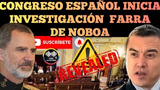 CONGRESO ESPAÑOL INICIA UNA SERÍA INVESTIGACION SOBRE MEGA FARRA DE DANIEL NOBOA NOTICIAS RFE TV [upl. by Dde]