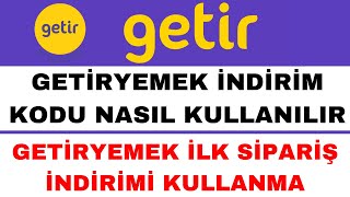 Getir Yemek İndirim Kodu Nasıl Kullanılır  Getir Yemek İlk Sipariş İndirimi [upl. by Aihsele]