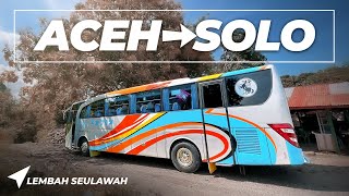 Ep 2  Naik Bus Terjauh di Indonesia  PMTOH Aceh  Solo [upl. by Tenej]