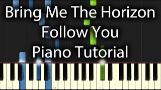 Bring Me The Horizon  Follow You Tutorial How To Play On Piano [upl. by Ishii778]