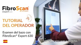 FibroScan® Expert 630  Tutorial del examen de rigidez del bazo [upl. by Aciretnahs]