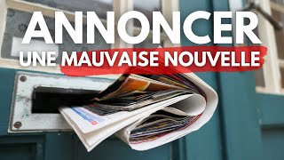 Comment annoncer une mauvaise nouvelle [upl. by Malita]