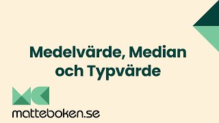 Medelvärde Median och Typvärde  Statistik och Sannolikhet  Matte 1 [upl. by Ennovad31]