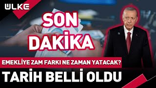 SONDAKİKA Emekliye Zam Farkı Ne Zaman Yatacak Tarih Belli Oldu [upl. by Rehotsirhc]